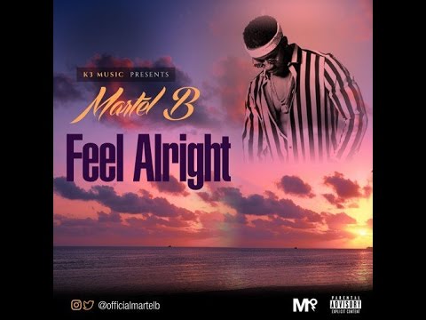 Martel B ft Seanfocus  _  Feel Alright  _  New 2016