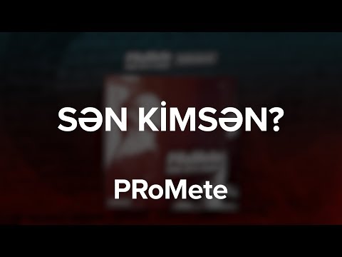 PRoMete ft. MC Kamuflaj — Sən Kimsən