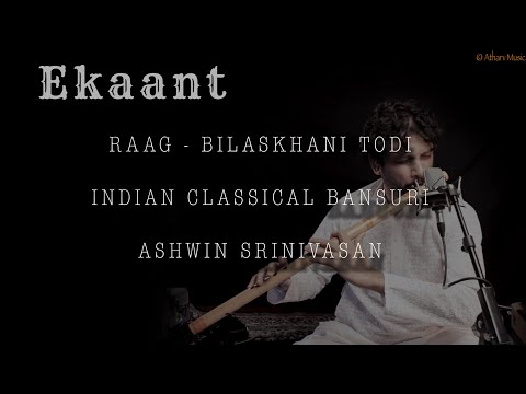 Ashwin Srinivasan EKAANT - Bilaskhani Todi