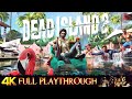 DEAD ISLAND 2 | Full Gameplay Walkthrough No Commentary 4K 60FPS ULTRA