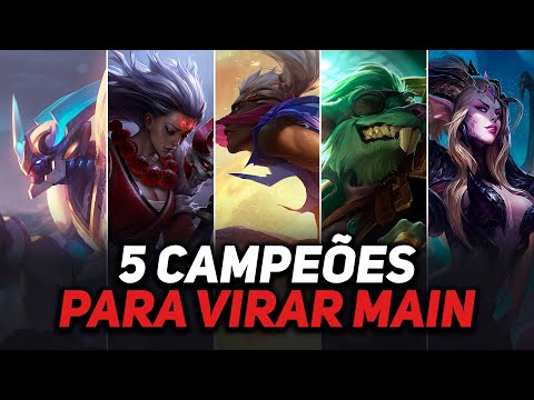 5 Campeões para você virar MAIN até chegar no PLATINA!
