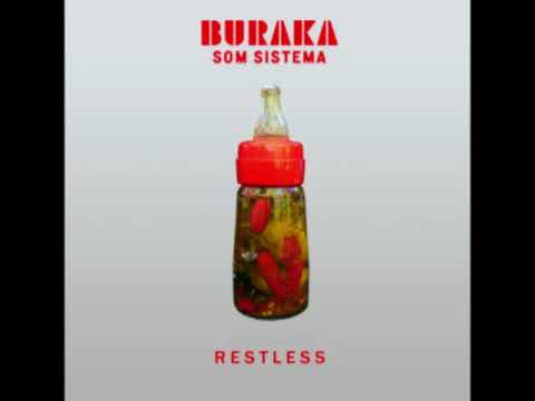 Buraka Som Sistema - Restless