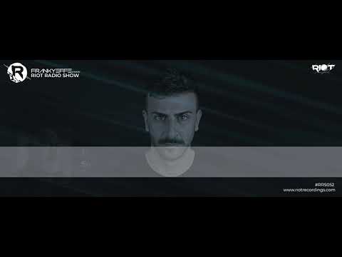 RRs52 - Frankyeffe presents Riot Radio Show
