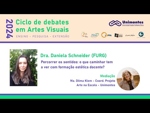 Ciclo de debates em Artes Visuais - Palestrante: Dra. Daniela Schneider (FURG)