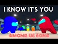 AMONG US SONG I Know It S You OFFICIAL ANIMATED VIDEO