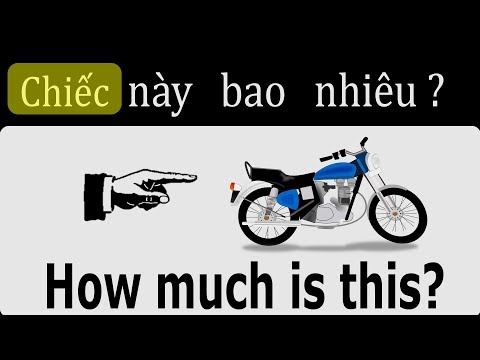 Vietnamese Lesson 11, Price bargaining, Classifiers (Southern Accent).