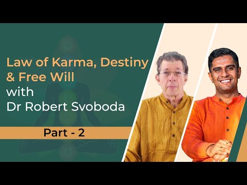 Law of Karma, Destiny & Free will With Robert Svoboda - Part 2 | AHB Podcast by Dr Vignesh Devraj