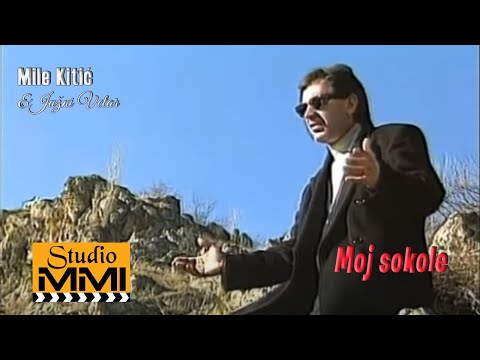 Mile Kitic i Juzni Vetar - Moj sokole (1994)