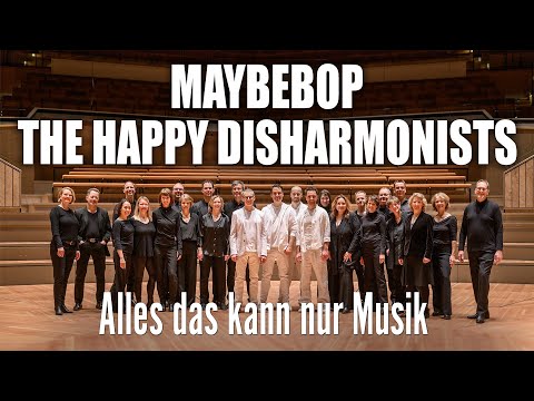 ALLES DAS KANN NUR MUSIK  Maybebop & The Happy Disharmonists