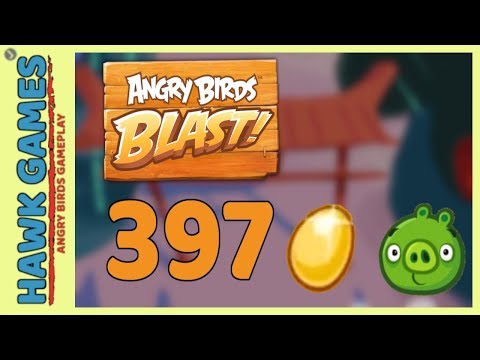 Angry Birds Blast Level 397 - 3 Stars Walkthrough, No Boosters