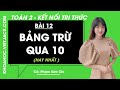 Toán lớp 2 Bài 12: Bảng trừ qua 10