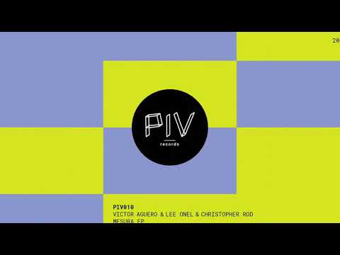 Victor Aguero, Lee Onel & Christopher Rod - Mesura (Chris Stussy Remix)