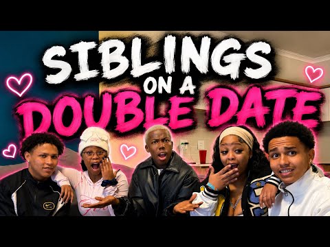 SIBLINGS ON A DOUBLE DATE