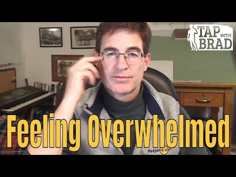 Feeling Overwhelmed - EFT with Brad Yates