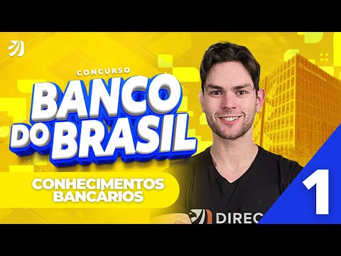 Aula 01: Estrutura do Sistema Financeiro Nacional - CONCURSO BANCO DO BRASIL 2024