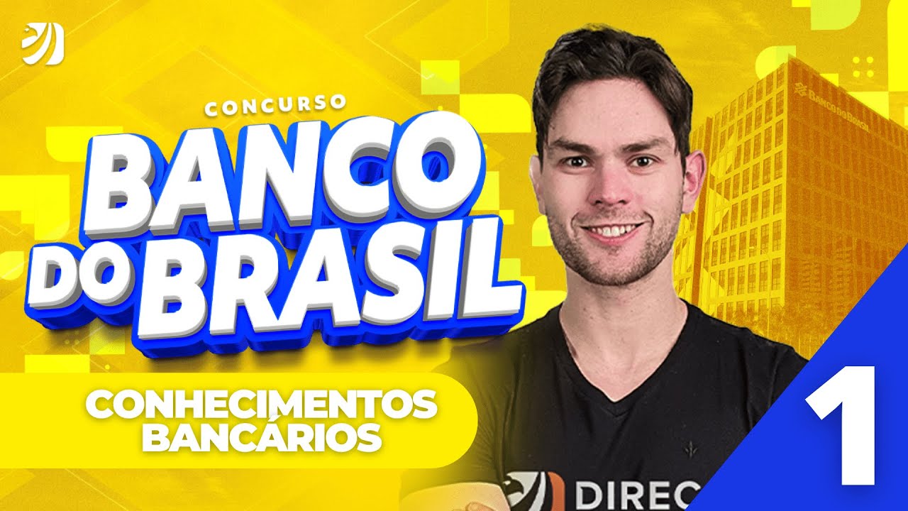 Aula 01: Estrutura do Sistema Financeiro Nacional - CONCURSO BANCO DO BRASIL 2024