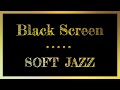 Relaxing Jazz Music For Relax Study Work | Jazz Black Screen | Smooth Jazz Black Screen
