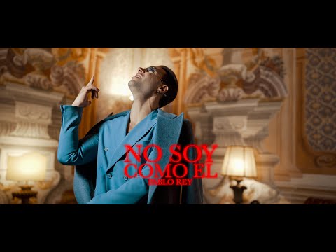 PABLO REY - NO SOY COMO EL ( Oficial Video 2022)