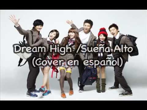 Dream High : Sueño Alto (cover en español)