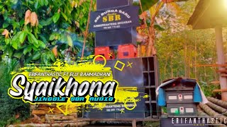Download lagu Dj Syaikhona - Erifanthastic ft Elly Rahmadhani- Reggae Slow Bass- [BBSMW][2K20] mp3