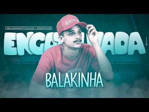 Mc BALAKINHA - ENGATILHADA - MÚSICA NOVA