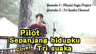 PILOT - SEPANJANG HIDUPKU COVER TRI SUAKA | VILLA BUDI LUHUR SEKIPAN