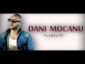 DANI MOCANU - Te iubesc Eli ( Official Audio 2014 ...