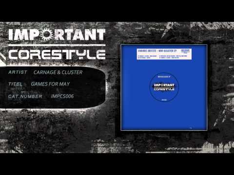 Carnage & Cluster - Games For May [IMPCS006]