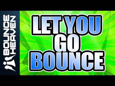 Essential Bounce - Let You Go - Bounce Heaven