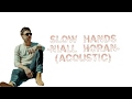 Slow hands lyric||Niall Horan(Acoustic)