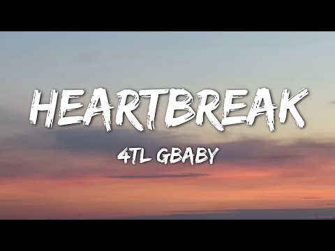 4TL GBABY - Heartbreak (Lyrics)