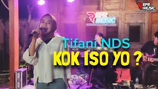 Download lagu KOK ISO YO - TIFANI NDS RPR MUSIC mp3
