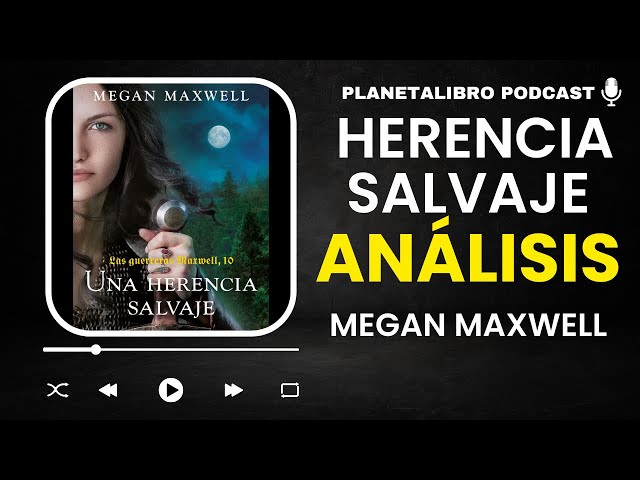 Vídeo relacionado con Las guerreras Maxwell, 10. Una herencia salvaje (Biblioteca Megan Maxwell)