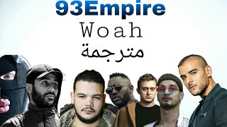 93 Empire - Woah (مترجمة), [Sofiane, Vald, Soolking, Sadek, Mac tyer, Heuss l'enfoiré, kalash Crimin