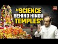 Hindu Temples Hold Great Scientific Significance Dr Sudhanshu Trivedi