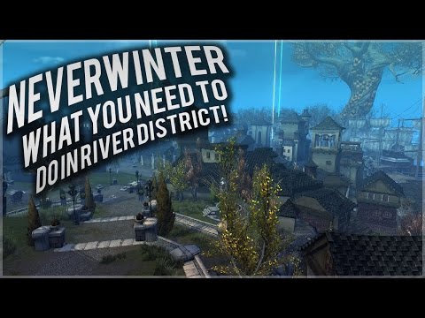 Neverwinter: Cloaked Ascendancy What you need to do in River District