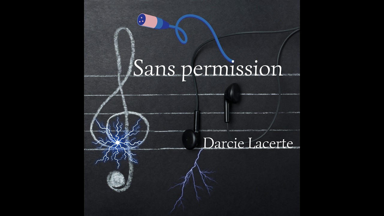 Darcie Lacerte présente:  Sans permission