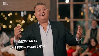 Gezim Salaj - Sa E Bukur Kenka Gjyla