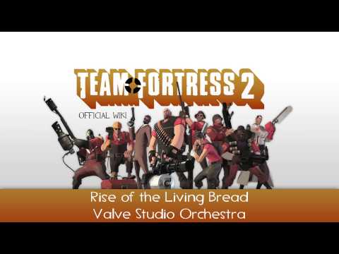 Team Fortress 2 Soundtrack | Rise of the Living Bread