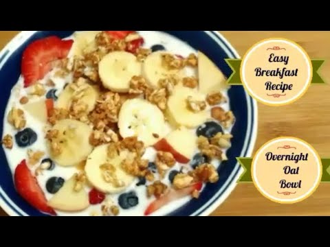 Overnight Oat Bowl Recipe -Easy and Healthy Oatmeal Recipe||Oatmeal Breakfast||Best oatmeal recipe