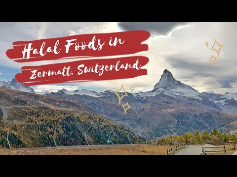 Halal Foods In Zermatt Switzerland