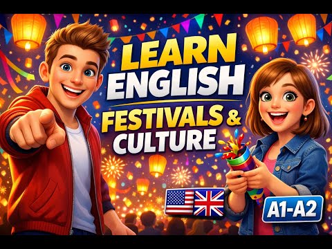 EASY English Learning: Celebrations, Festivals & Culture (A1-A2 Lesson 20)