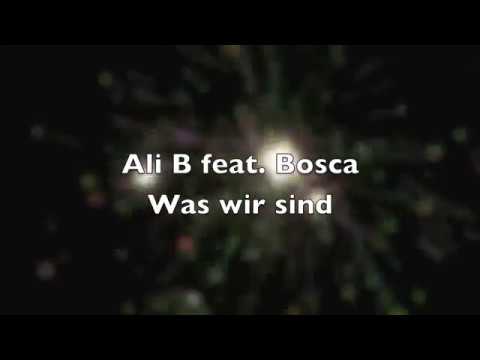 King Ali B feat Bosca - Was wir sind