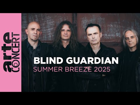 Blind Guardian - Summer Breeze 2025 - ARTE Concert