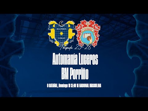1ª NACIONAL MASCULINA X17 | Automanía Luceros - BM porriño | Domingo 18 13:00
