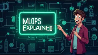 What is MLOps? | Machine Learning Operations Explained for Beginners