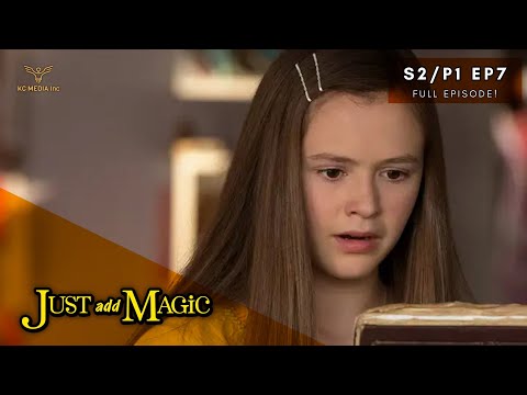 Just Add Magic - FULL EPISODE | Just Add 8529 | Season 2 (Part 1) Episode 7
