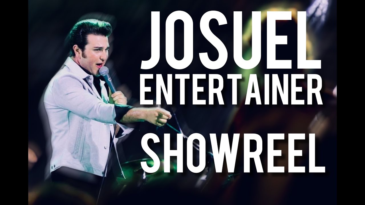 JOSUEL (ENTERTAINER) - SHOWREEL