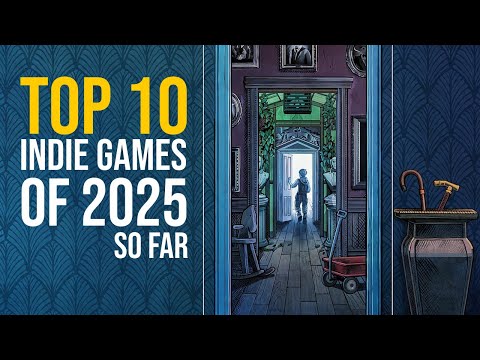 What are the Best 10 Indie Games of 2025 - So Far?