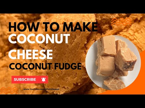 Coconut Cheese | Coconut Fudge